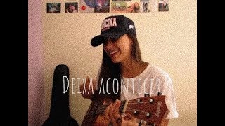 Deixa acontecer  Grupo revelação UKULELE COVER Clara Silqueira [upl. by Yettie338]