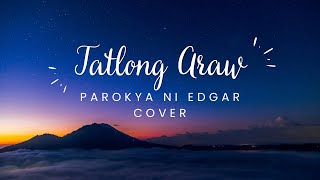 TATLONG ARAW PAROKYA NI EDGAR COVER  UKULELE LYRICS AND CHORDS [upl. by Jessabell]