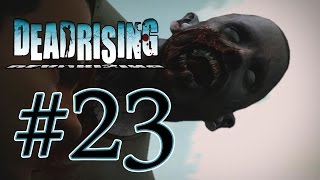 Dead Rising  Episode 23 [upl. by Zetra]