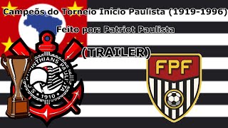 TRAILERCampeões do Torneio Início Paulista [upl. by Aytida323]