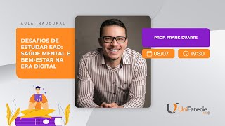 Aula Magna Desafios de Estudar EaD Saúde Mental e Bemestar na Era Digital [upl. by Ycniuqed]