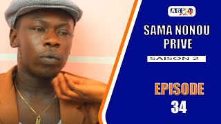 SAMA NONOU PRIVE saison 2 Episode 34 VOSTFR [upl. by Joost]