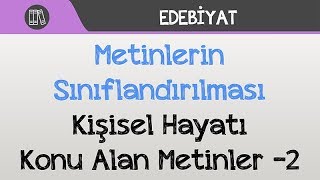 Metinlerin Sınıflandırılması  Kişisel Hayatı Konu Alan Metinler 2 [upl. by Koy]