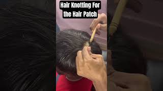 Hair Knotting For the Hair Patch [upl. by Narot]