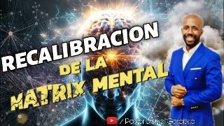 🛑 COMO TRANSICIONAR RECALIBRACION DE LA MATRIX MENTAL [upl. by Dnartreb]