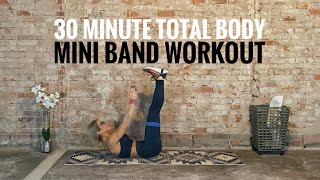 30 Minute Total Body Mini Band Workout  Strength  Two Bands Needed [upl. by Fidel]