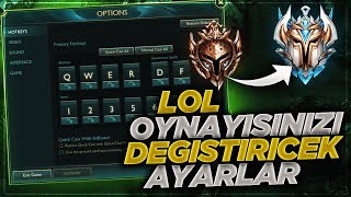 LOL OYNAYIŞINIZI GELİŞTİRECEK EN ÖNEMLİ OYUN AYARLARI  BRONZDAN KURTULACAKSINIZ League of Legends [upl. by Mayyahk]