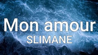 Slimane  Mon Amour ParolesLyrics Eurovision 2024 France [upl. by Leoine]