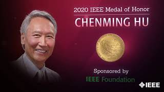 Chenming Hu IEEE Medal of Honor 2020 [upl. by Huey309]