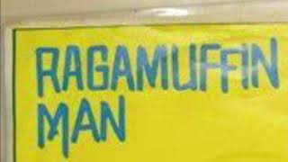 Ragamuffin Man [upl. by Auliffe]