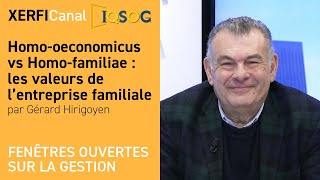 Homooeconomicus vs Homofamiliae  les valeurs de l’entreprise familiale Gérard Hirigoyen [upl. by Anez]