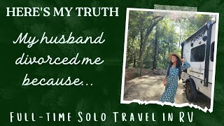 Heres My Truth  My Husband Divorced Me Because  Full Time Solo Female Vanlife  Starting Over [upl. by Zicarelli]