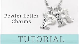 ImpressArt Pewter Letter Charm Tutorial [upl. by Odnalref]