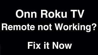 Onn Roku TV Remote Not Working  Fix it Now [upl. by Earehs]