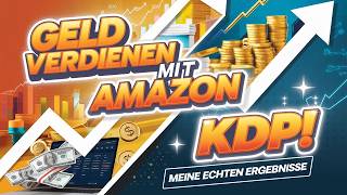 Geld verdienen mit Amazon KDP Echte Erfahrungen amp die ungeschönte Wahrheit über meine Zahlen [upl. by Kolb]