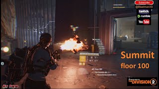 The Division 2 SUMMIT floor 100 Cleared [upl. by Sherris502]