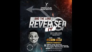 AND THE LORD REVERSED IT  SUNDAY SERVICE  STREAMS OF JOY MANCHESTER  14TH APRIL 2024 [upl. by Crofoot]