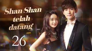 【INDO】Shan Shan telah datang 26  BossampMe 26 [upl. by Durware146]