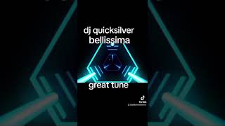 BELLISSIMA  DJ QUICKSILVER [upl. by Malachy]