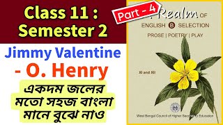 Class 11 Semester 2  Jimmy Valentine Bengali Meaning Part 4  Class 11 English Syllabus [upl. by Renrut850]