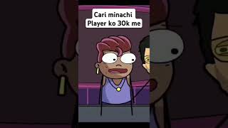 Cari minachi ko player 30k me notyourtypeedits notyourtype funny [upl. by Spike]