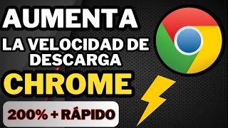 Como Acelerar las Descargas de Google Chrome 2023 Sin Programas 100 FUNCIONA [upl. by Leibrag]