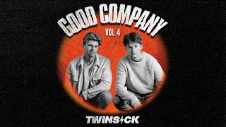 GOOD COMPANY w TWINSICK Vol 4 [upl. by Donovan]