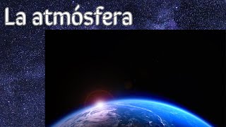 Atmósfera terrestre [upl. by Yeorgi]