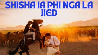 SHISHA IA PHI NGA LA JIED  KHASI SONG [upl. by Glennis]