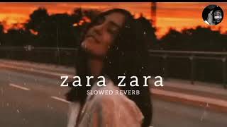 zara zara slowed reverb [upl. by Atirhs]