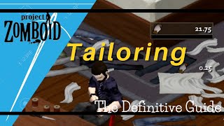 Tailoring Guide  Project Zomboid [upl. by Higgins28]