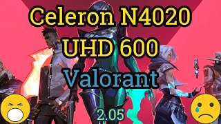 Celeron N4020  UHD 600  VALORANT [upl. by Kelcy584]