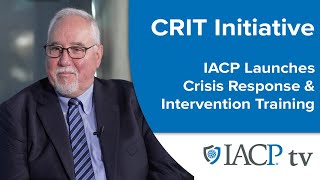 IACP Launches Crisis Response amp Intervention Training CRIT [upl. by Leihcim]