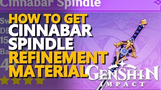 How to get Cinnabar Spindle Refinement Material Genshin Impact [upl. by Artied738]