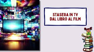 Stasera in tv Guida Film tratti dai libri nella prima serata di venerdì 26 gennaio [upl. by Minica]