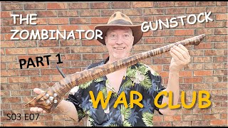 Gunstock War Club Build Pt 1 [upl. by Cody]