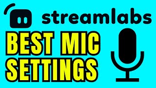 Best Mic Settings For Streamlabs OBS 2024 StepByStep [upl. by Etep]