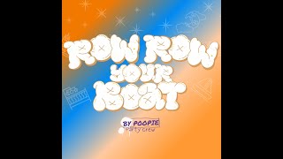 Row Row Row Your Boat lyrics By Poopie Party Crew [upl. by Nimad]