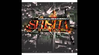 Massari feat French Montana  Shisha Dj Holla amp LoNes Remix [upl. by Kristy]