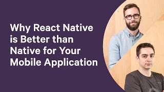 Why React Native is Better than Native for Your Mobile Application [upl. by Geilich885]