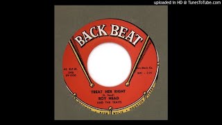 Head Roy amp the Traits  Treat Her Right  1965 [upl. by Tirzah467]