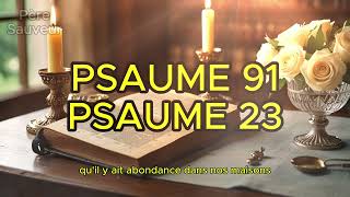 Psaumes 91 et 23  Prière Matinale Puissante pour la Protection [upl. by Gabriel]