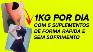 EMAGREÇA ATÉ 1KG POR DIA PARA O CARNAVAL COM ESSES 5 SUPLEMENTOS DE FORMA RÁPIDA E SEM SOFRIMENTO [upl. by Muldon]