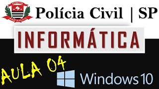 04 Informática Polícia Civil SP  Windows 10 Prof Fabiano Abreu [upl. by Annayd]