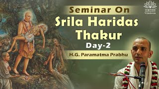 Seminar on Srila Haridas Thakur  HG Paramatma Prabbu  Day  2  27102024 [upl. by Cilurzo958]