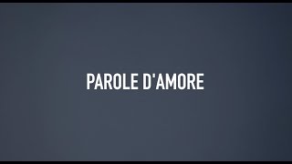 Parole d’amore  Words of love [upl. by Freddi]