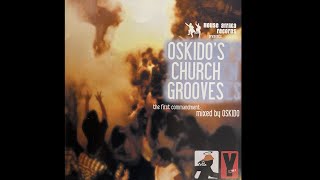 Oskidos Church Grooves First Commandment  Throwback 19  Compilation [upl. by Tavis710]