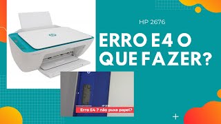 impressora HP 2776 2774 2676 2136 2376 com Erro E4 Multifuncional HP 2675 com erro E4 como corrigir [upl. by Nallad]