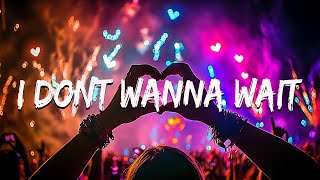 David Guetta amp OneRepublic  I Dont Wanna Wait Remix Lyrics [upl. by Aidam]