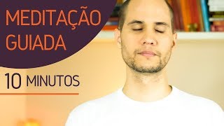 Meditação Guiada  10 minutos  Foco harmonia paz interiorMindfulness [upl. by Ehtiaf]